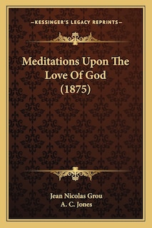 Couverture_Meditations Upon The Love Of God (1875)