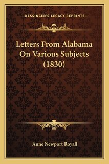 Front cover_Letters From Alabama On Various Subjects (1830)