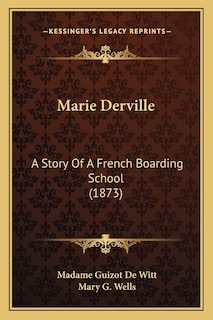 Marie Derville: A Story Of A French Boarding School (1873)