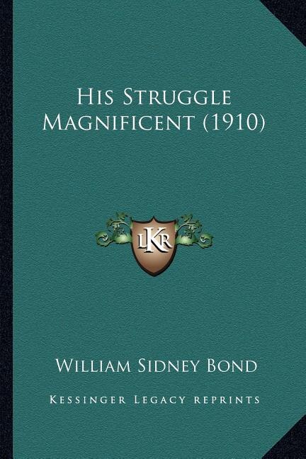 Couverture_His Struggle Magnificent (1910)