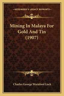 Front cover_Mining In Malaya For Gold And Tin (1907)