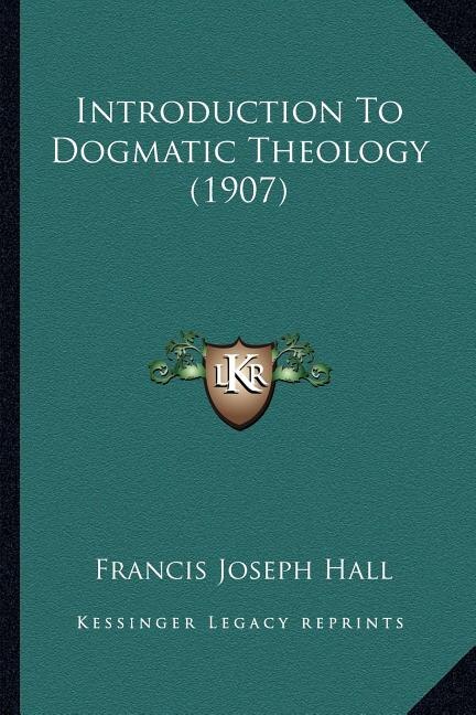 Couverture_Introduction To Dogmatic Theology (1907)