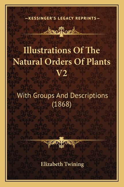 Couverture_Illustrations Of The Natural Orders Of Plants V2