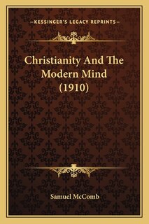 Front cover_Christianity And The Modern Mind (1910)