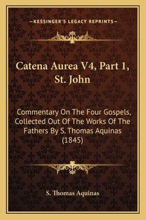Couverture_Catena Aurea V4, Part 1, St. John