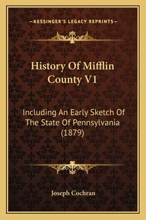 Front cover_History Of Mifflin County V1
