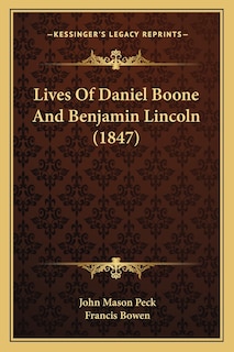 Lives Of Daniel Boone And Benjamin Lincoln (1847)