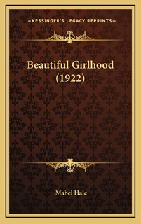 Front cover_Beautiful Girlhood (1922)