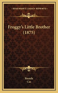 Front cover_Froggy's Little Brother (1875)