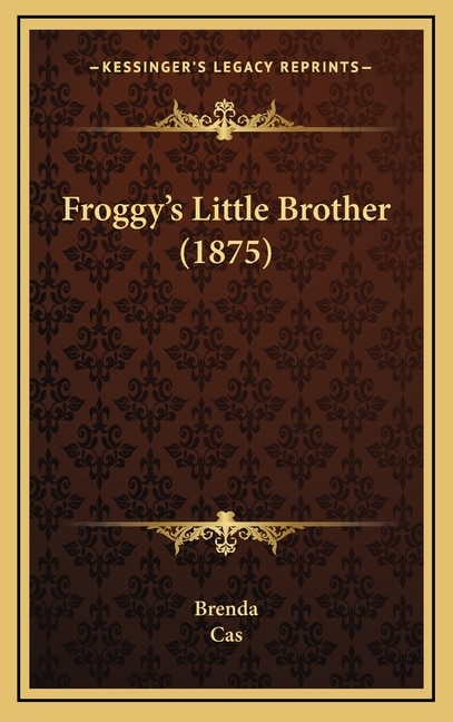 Front cover_Froggy's Little Brother (1875)