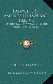 Couverture_Lafayette In America In 1824 And 1825 V2
