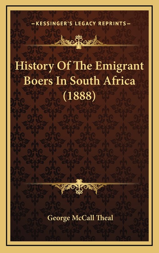 Front cover_History Of The Emigrant Boers In South Africa (1888)