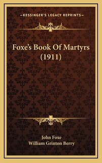 Front cover_Foxe's Book Of Martyrs (1911)