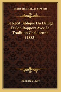 Front cover_Le Recit Biblique Du Deluge Et Son Rapport Avec La Tradition Chaldeenne (1883)