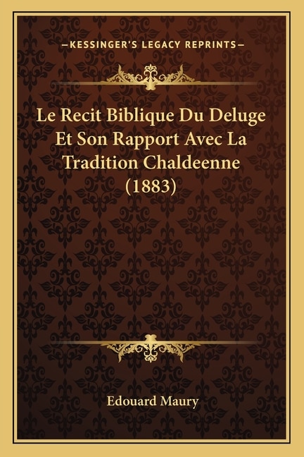 Front cover_Le Recit Biblique Du Deluge Et Son Rapport Avec La Tradition Chaldeenne (1883)