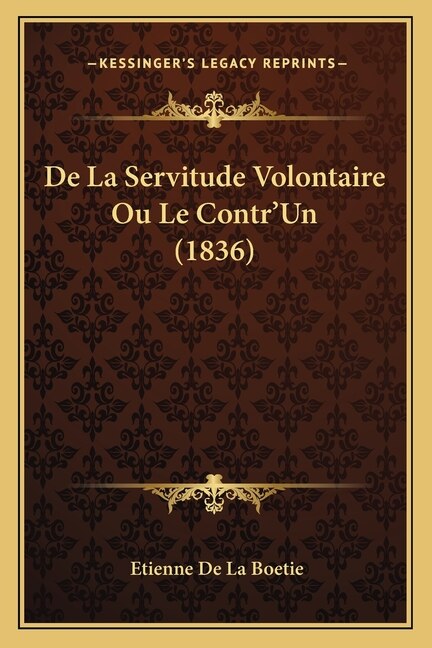 Front cover_De La Servitude Volontaire Ou Le Contr'Un (1836)