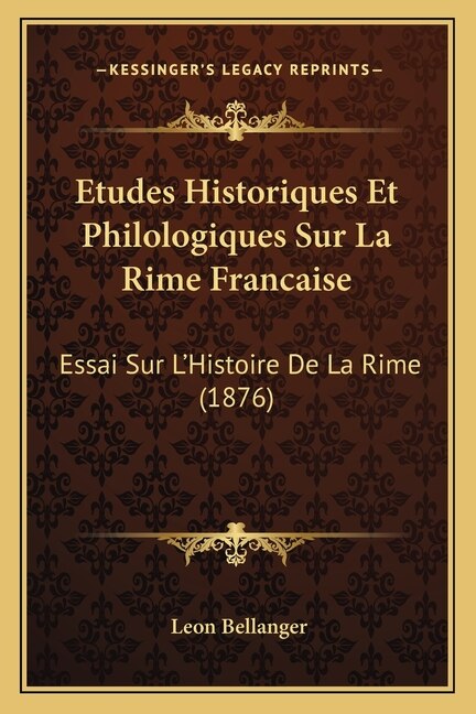 Couverture_Etudes Historiques Et Philologiques Sur La Rime Francaise