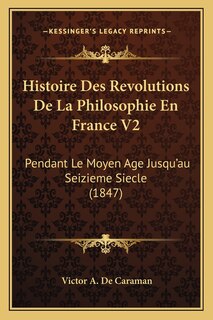 Front cover_Histoire Des Revolutions De La Philosophie En France V2