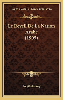 Front cover_Le Reveil De La Nation Arabe (1905)