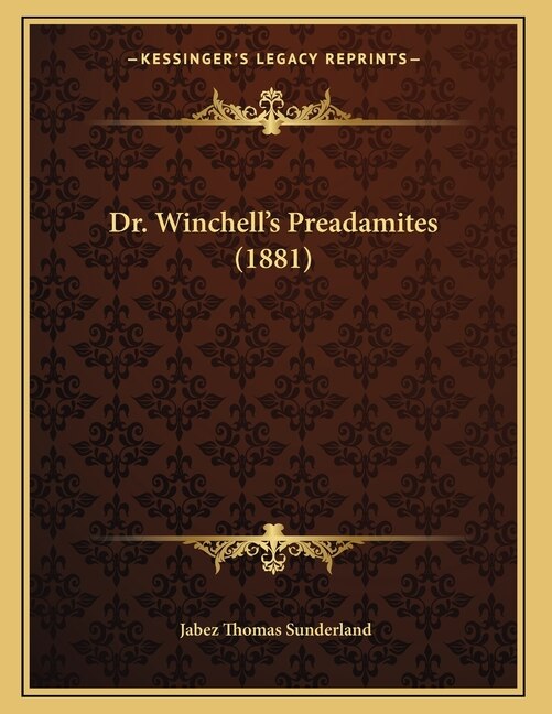 Front cover_Dr. Winchell's Preadamites (1881)