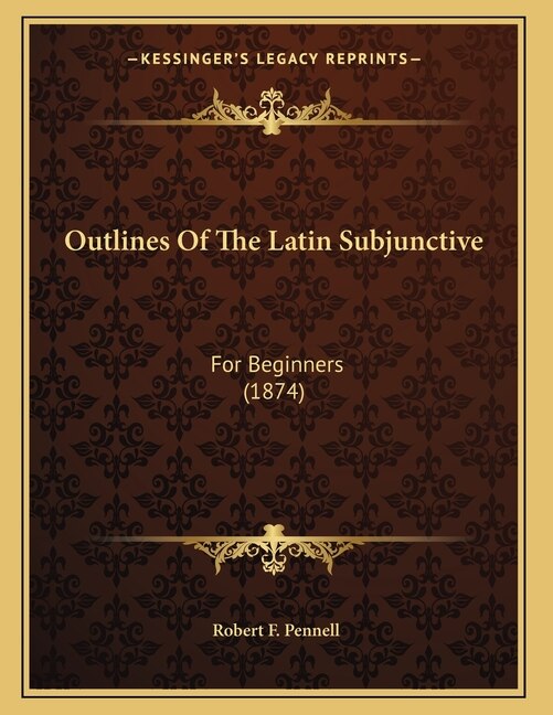 Front cover_Outlines Of The Latin Subjunctive