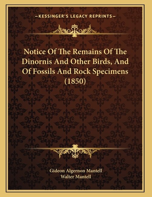 Couverture_Notice Of The Remains Of The Dinornis And Other Birds, And Of Fossils And Rock Specimens (1850)
