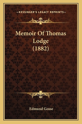 Memoir Of Thomas Lodge (1882)