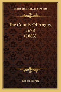 Front cover_The County Of Angus, 1678 (1883)