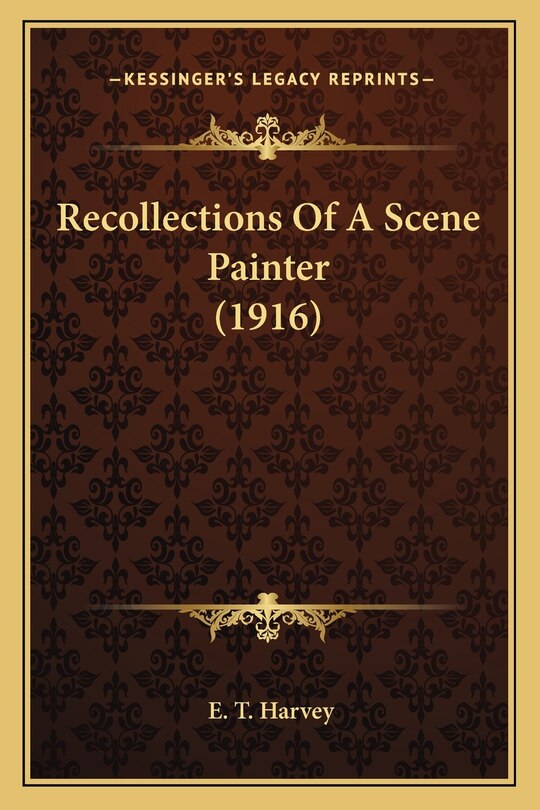 Front cover_Recollections Of A Scene Painter (1916)