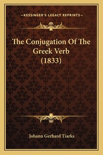 Front cover_The Conjugation Of The Greek Verb (1833)