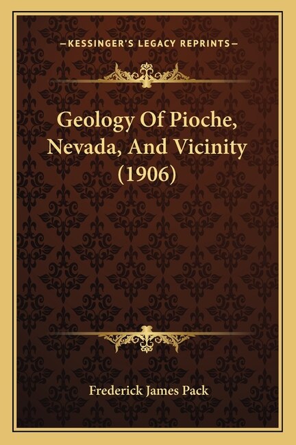 Couverture_Geology Of Pioche, Nevada, And Vicinity (1906)