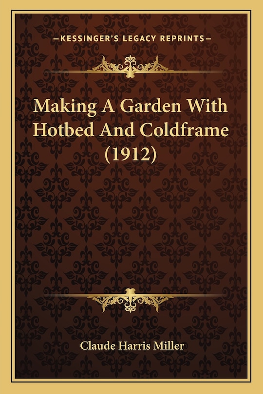 Couverture_Making A Garden With Hotbed And Coldframe (1912)
