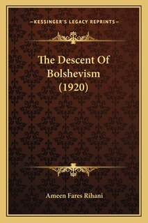Front cover_The Descent Of Bolshevism (1920)