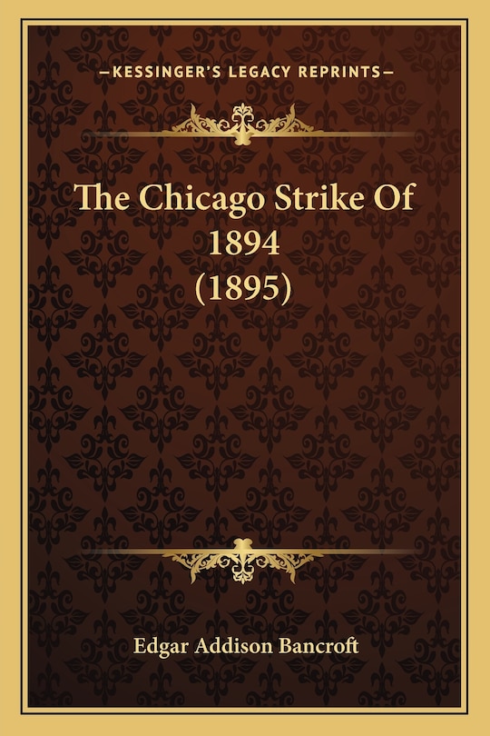 The Chicago Strike Of 1894 (1895)