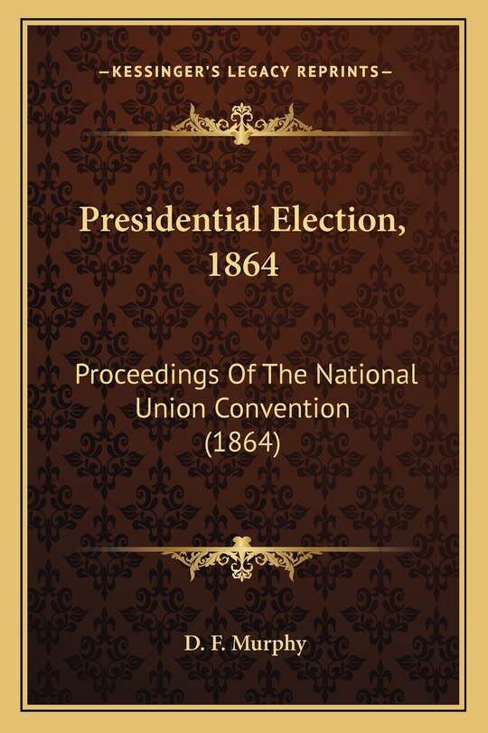 Front cover_Presidential Election, 1864