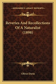Front cover_Reveries And Recollections Of A Naturalist (1898)