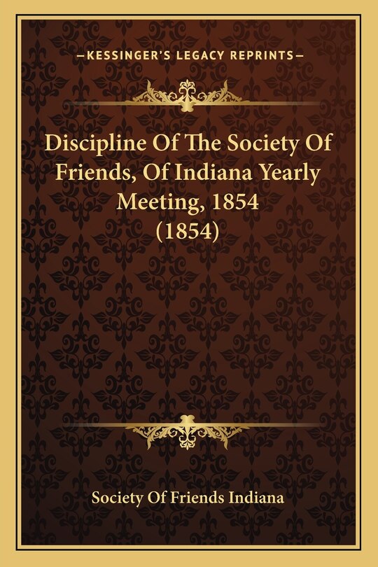 Couverture_Discipline Of The Society Of Friends, Of Indiana Yearly Meeting, 1854 (1854)