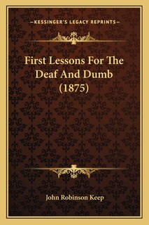 Couverture_First Lessons For The Deaf And Dumb (1875)