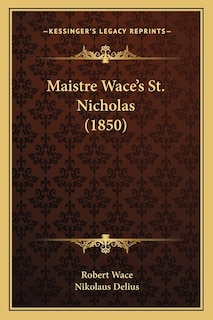 Front cover_Maistre Wace's St. Nicholas (1850)