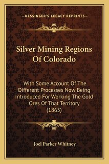 Front cover_Silver Mining Regions Of Colorado