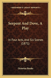 Couverture_Serpent And Dove, A Play