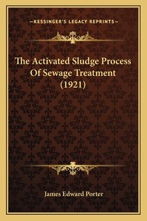 Front cover_The Activated Sludge Process Of Sewage Treatment (1921)