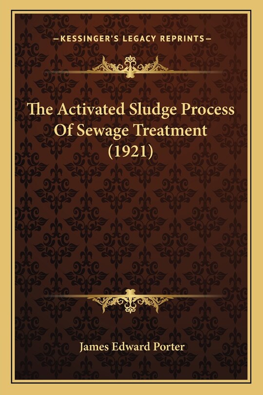 Front cover_The Activated Sludge Process Of Sewage Treatment (1921)