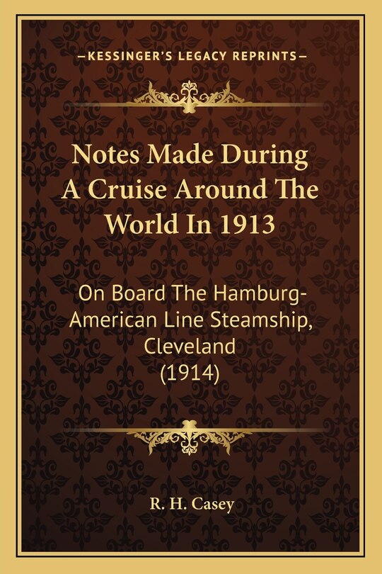 Couverture_Notes Made During A Cruise Around The World In 1913