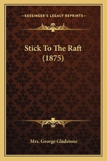 Couverture_Stick To The Raft (1875)