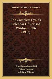 Couverture_The Complete Cynic's Calendar Of Revised Wisdom, 1906 (1905)