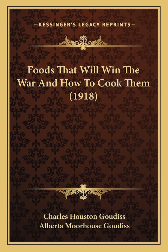 Couverture_Foods That Will Win The War And How To Cook Them (1918)