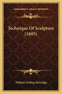 Front cover_Technique Of Sculpture (1895)
