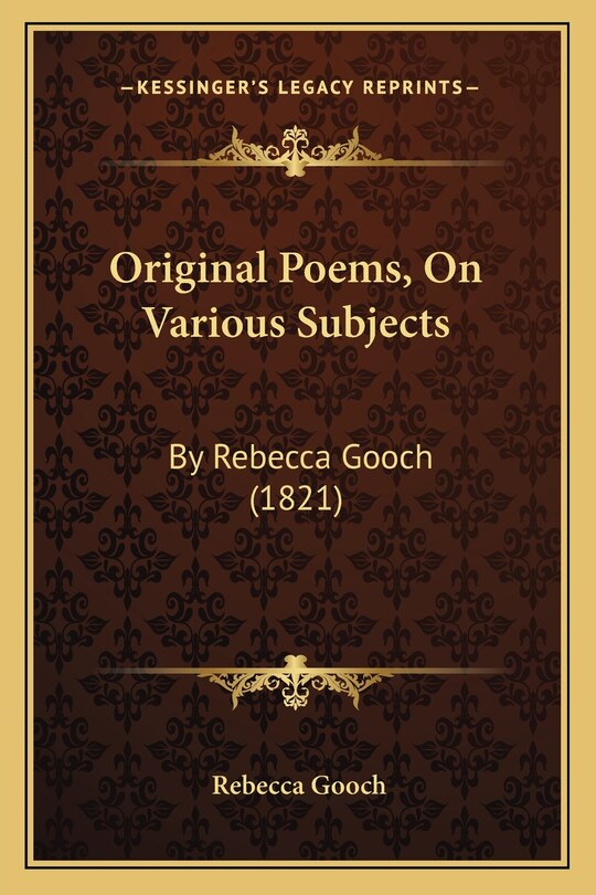 Original Poems, On Various Subjects: By Rebecca Gooch (1821)