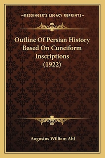 Couverture_Outline Of Persian History Based On Cuneiform Inscriptions (1922)